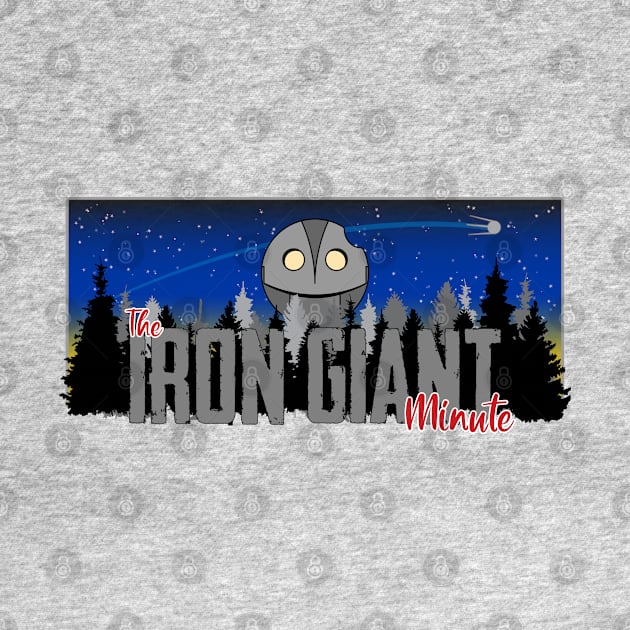 The Iron Giant Minute podcast art by IronGiantMinute